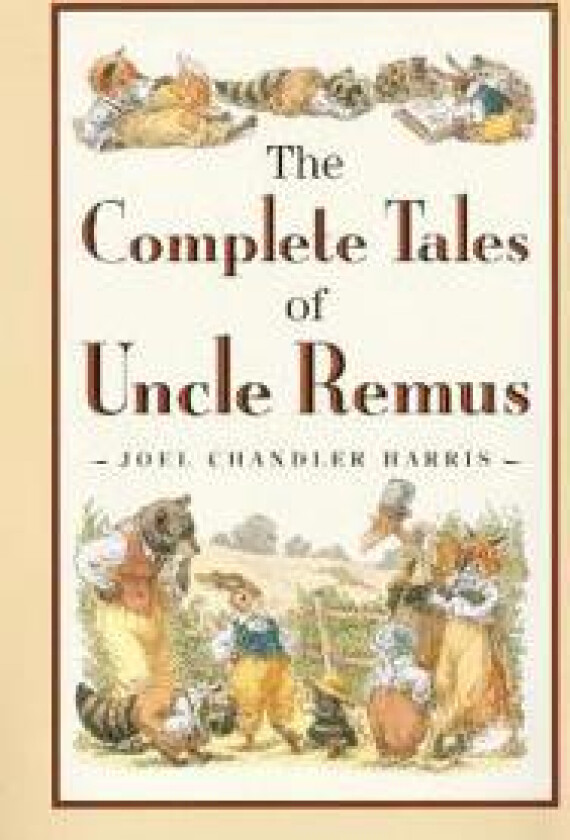 Complete Tales of Uncle Remus