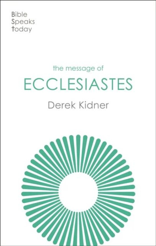 The Message of Ecclesiastes av Derek Kidner