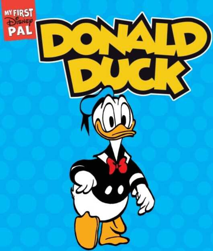 My First Disney Pal: Donald Duck! A Board Book