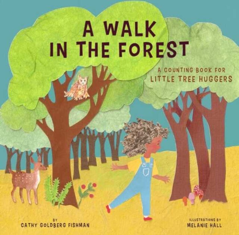 A Walk in the Forest A Counting Book for Little Tree Huggers