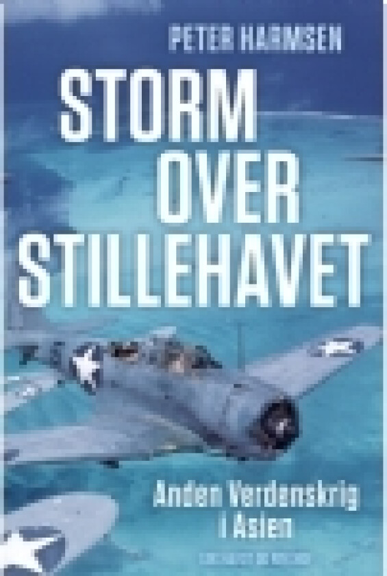 Storm over Stillehavet - Anden Verdenskrig i Asien | Peter Harmsen | Språk: Dansk
