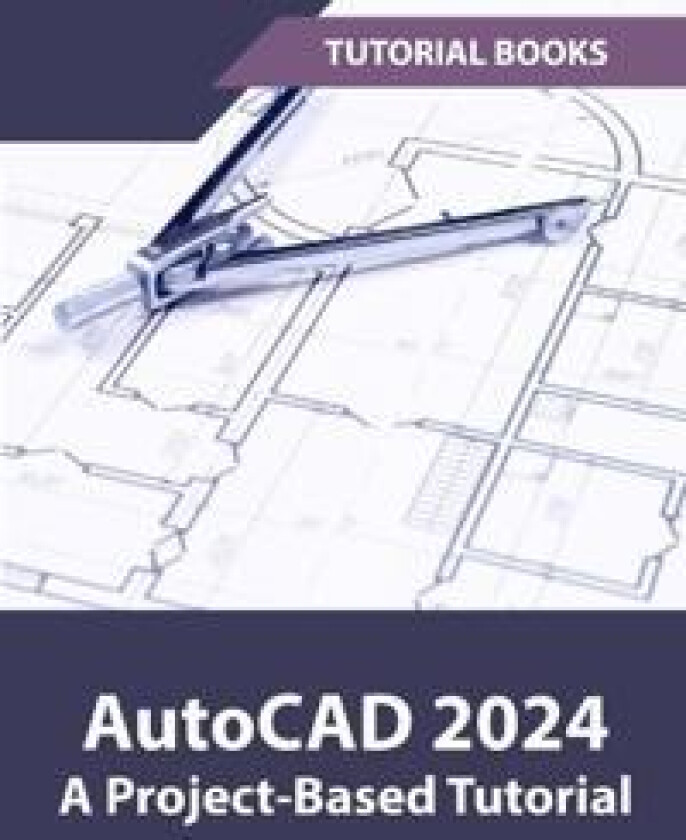 AutoCAD 2024 A Project Based Tutorial