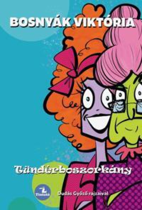 Tündérboszorkány - Bosnyák, Viktória