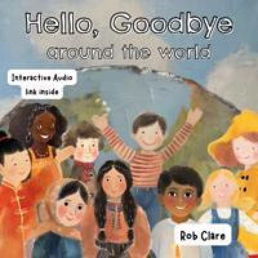 Hello, Goodbye Around the World
