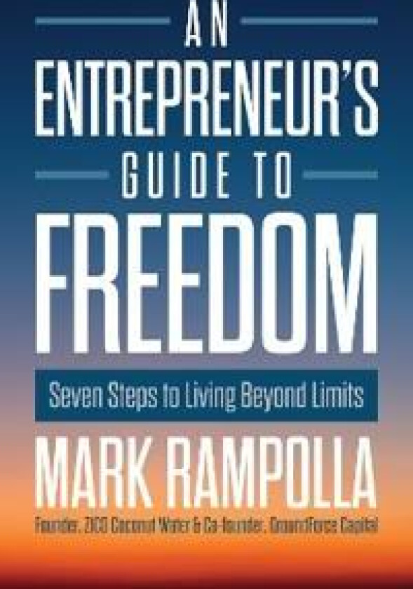 An Entrepreneur's Guide to Freedom