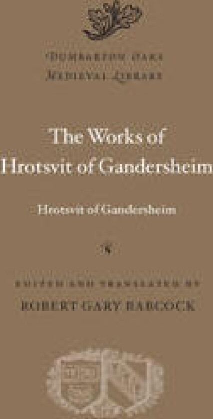 The Works of Hrotsvit of Gandersheim