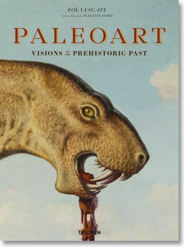 Paleoart. Visions of the Prehistoric Past