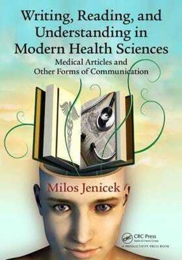 Writing, Reading, and Understanding in Modern Health Sciences Medical Articles and Other Forms of