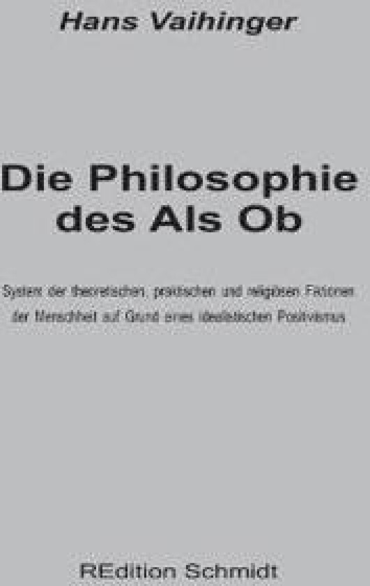 Die Philosophie des Als Ob