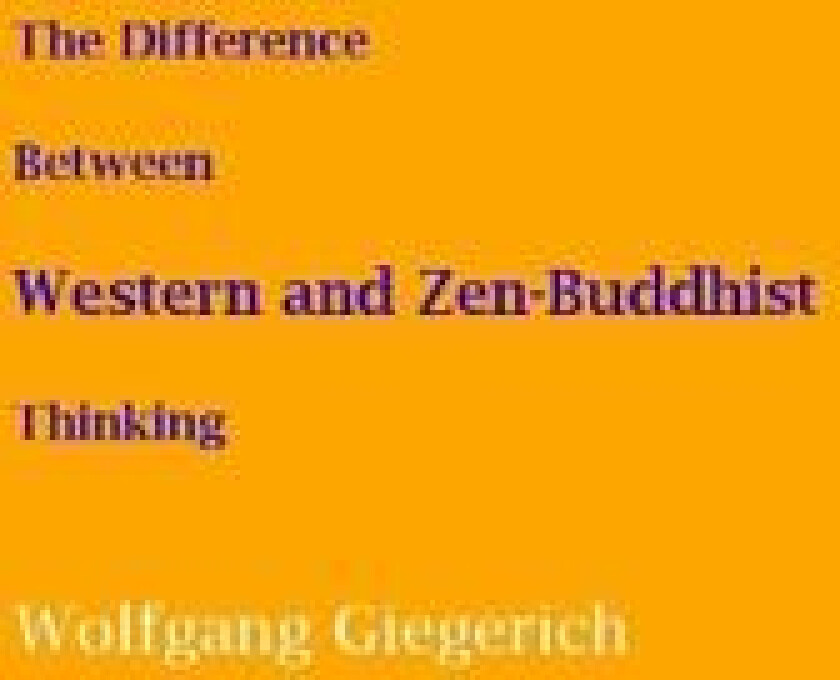 The Difference Between Western and Zen-Buddhist Thinking