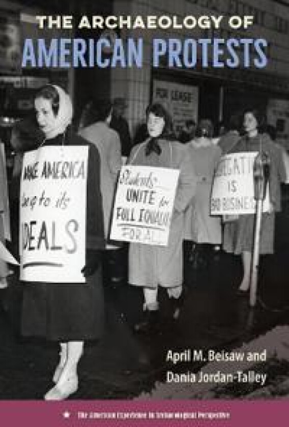 The Archaeology of American Protests