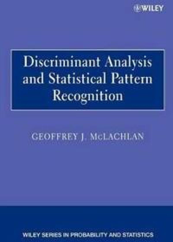 Discriminant Analysis and Statistical Pattern Recognition