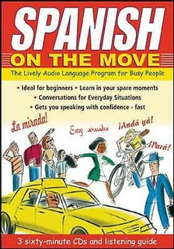 Spanish on the Move (3CDs + Guide): The Lively Audio Language Program for Busy P