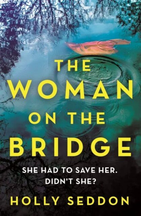 The Woman on the Bridge av Holly Seddon