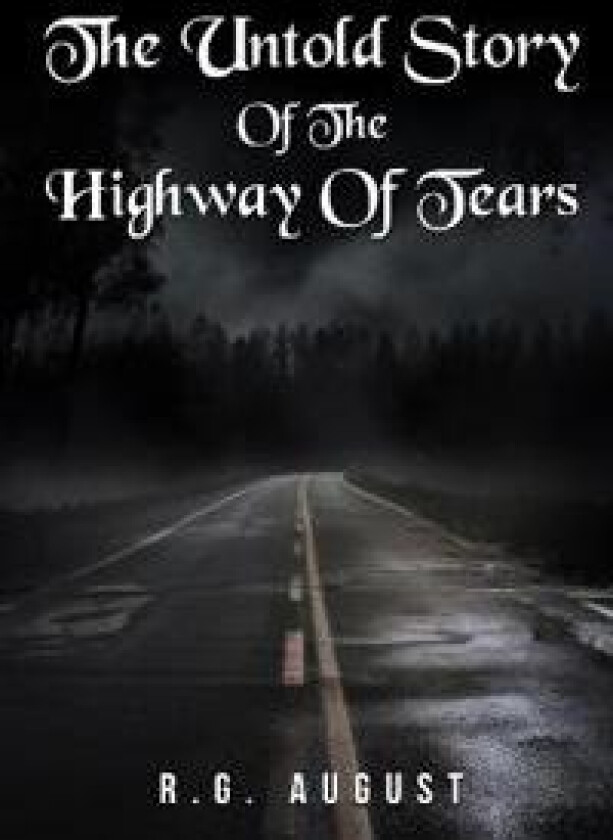 The Untold Story of the Highway of Tears