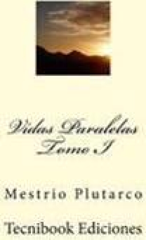 Vidas Paralelas Tomo I