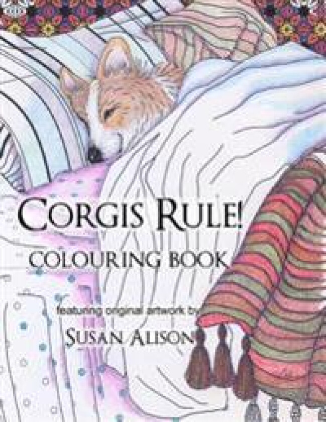 Corgis Rule! A dog lover's colouring book