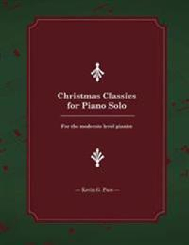 Christmas Classics for Piano Solo: For the Moderate Level Pianist