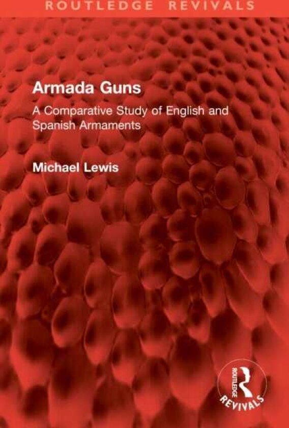 Armada Guns A Comparative Study of English and Spanish Armaments