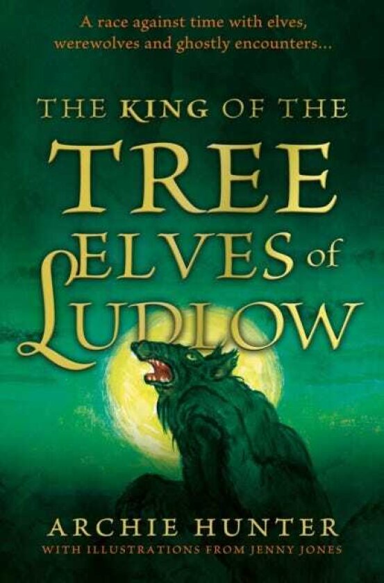 The King of the Tree Elves of Ludlow