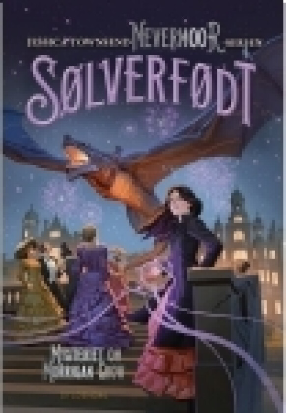 Nevermoor 4 - Sølverfødt. Mysteriet om Morrigan Crow | Jessica Townsend | Språk: Dansk