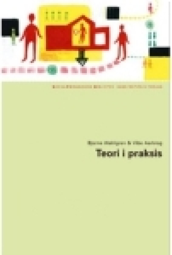 Teori i praksis | Bjarne Wahlgren Vibe Aarkrog | Språk: Dansk