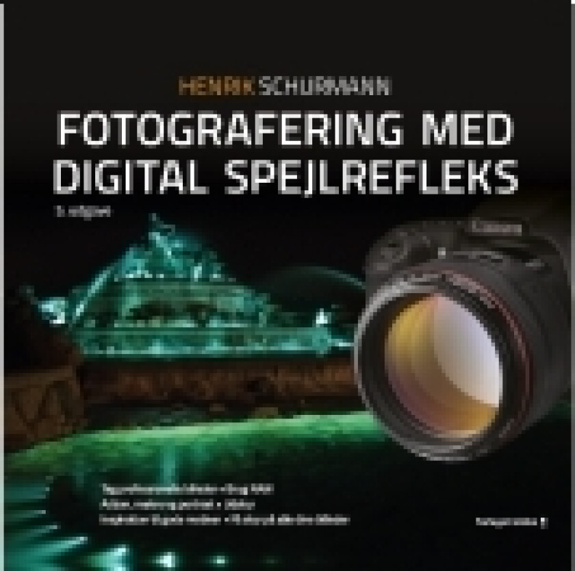 Fotografering med digital spejlrefleks | Henrik Schurmann | Språk: Dansk