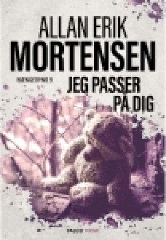 Jeg passer på dig | Allan Erik Mortensen | Språk: Dansk