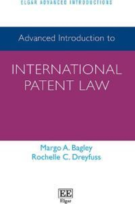 Advanced Introduction to International Patent Law