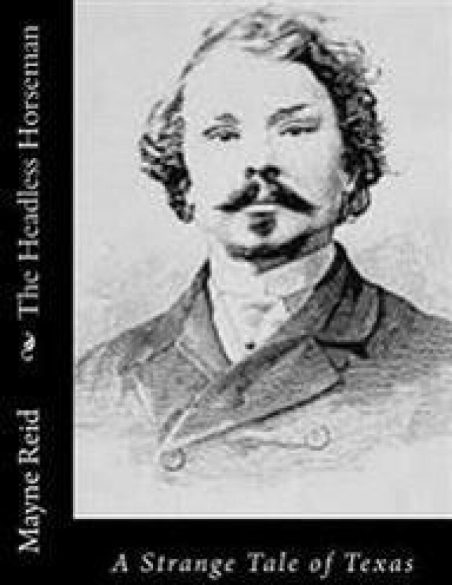 The Headless Horseman: A Strange Tale of Texas