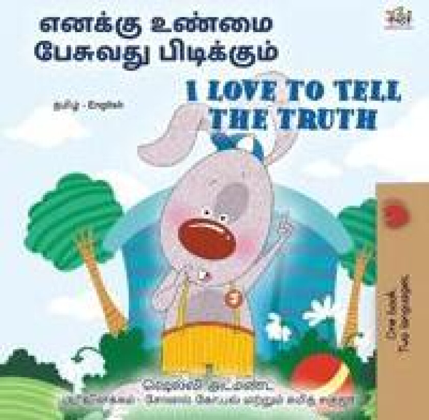 I Love to Tell the Truth (Tamil English Bilingual Book for Kids)