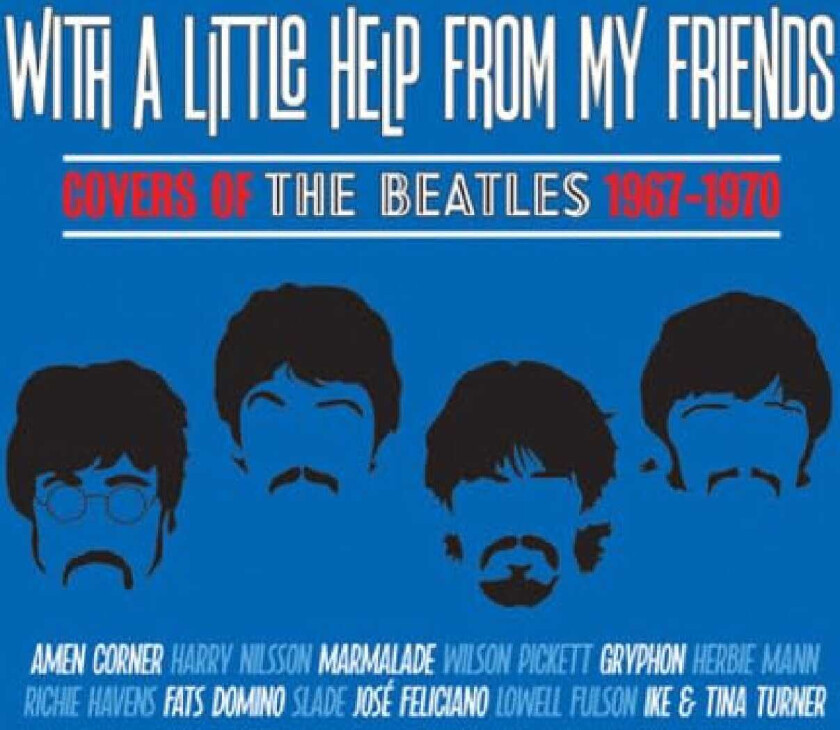 Diverse Artister, The Beatles Tribute With A Little Help From My Friends – Covers Of The Beatles 19671970 CD