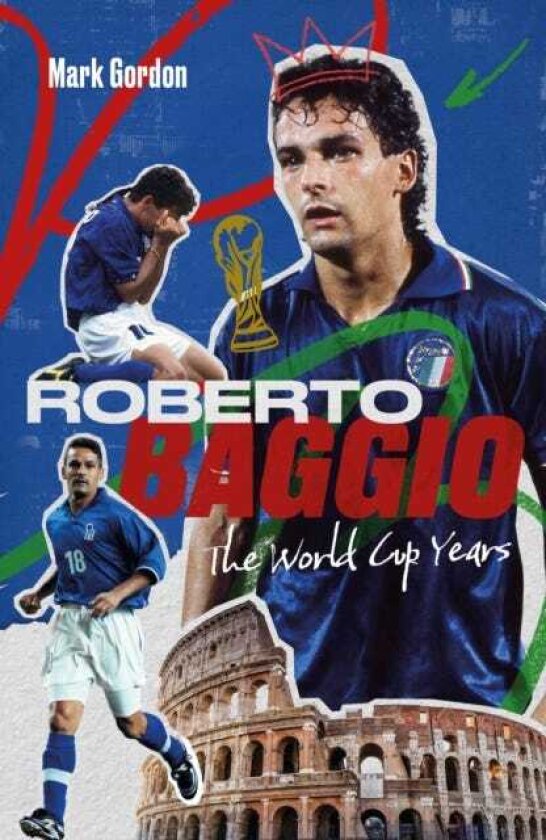 Roberto Baggio The World Cup Years