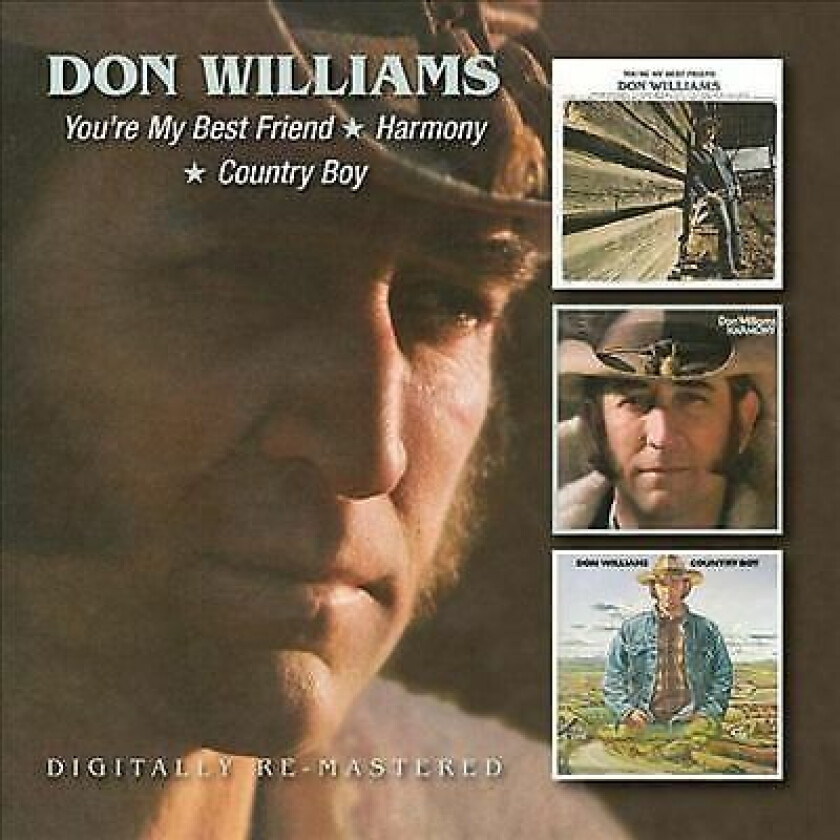 Don Williams : You’re My Best Friend/Harmony/Country Boy: Digitally Re-mastered Pre-Owned
