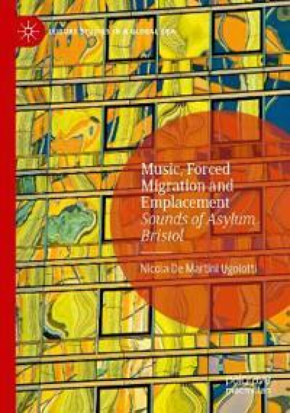 Music, Forced Migration and Emplacement
