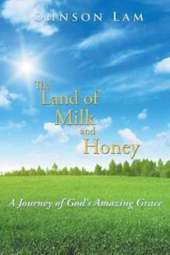 The Land of Milk and Honey