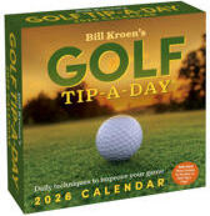 Bill Kroen's Golf Tip-A-Day 2026 Day-to-Day Calendar
