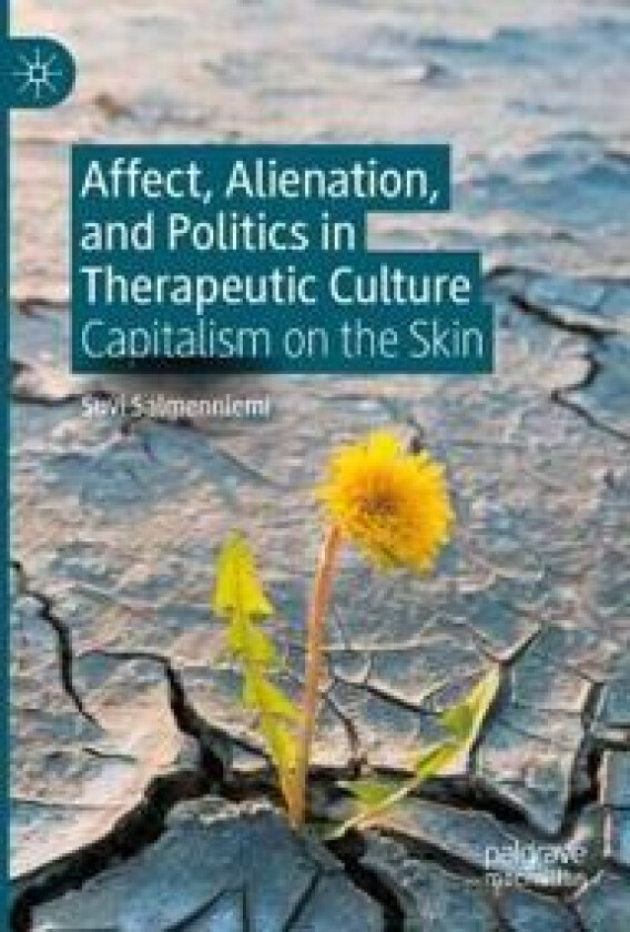 Affect, Alienation, and Politics in Therapeutic Culture