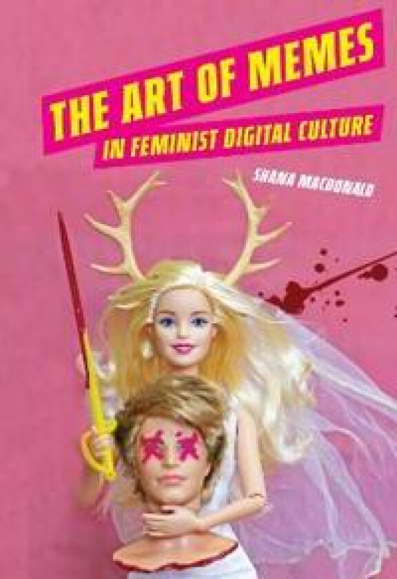The Art of Memes in Feminist Digital Culture