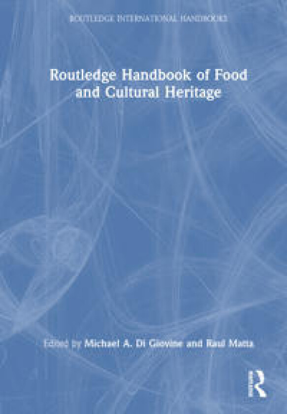Routledge Handbook of Food and Cultural Heritage