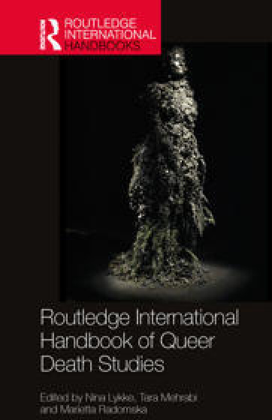 Routledge International Handbook of Queer Death Studies