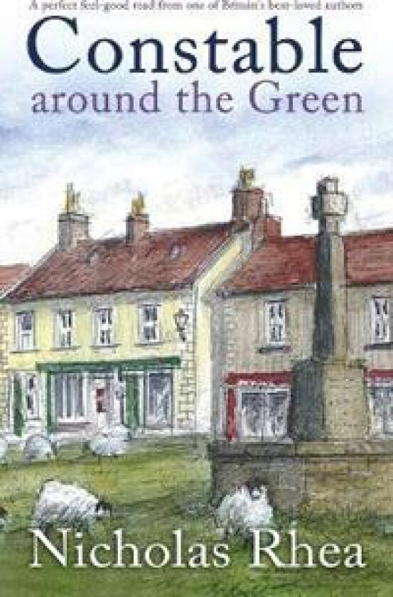 CONSTABLE AROUND THE GREEN a perfect feel-good read from one of Britain's best-loved authors