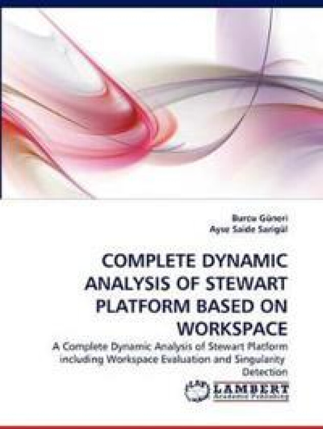 Complete Dynamic Analysis of Stewart Platform Based on Workspace