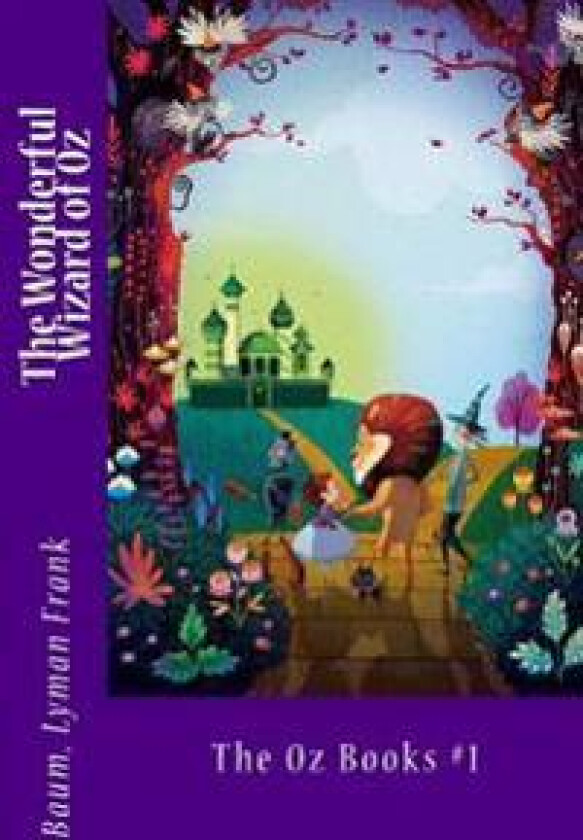 The Wonderful Wizard of Oz: The Oz Books #1