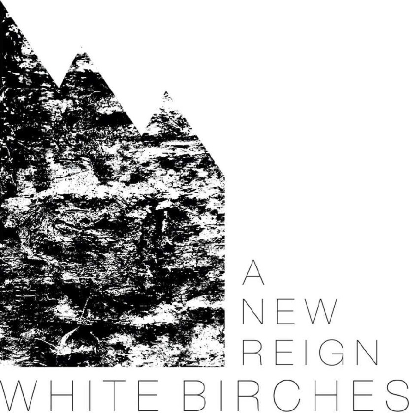 The White Birches A New Reign LP/Vinyl