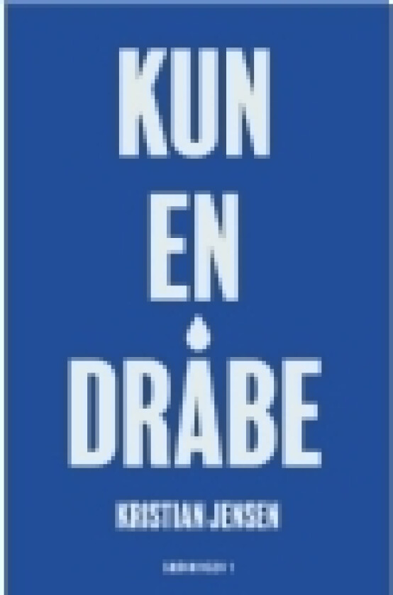 Kun en dråbe | Kristian Jensen | Språk: Dansk