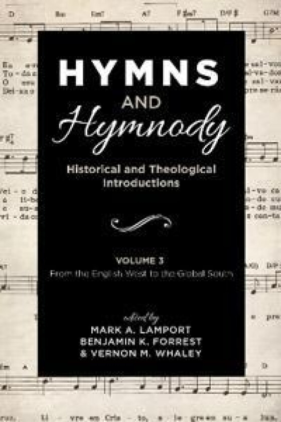 Hymns and Hymnody: Historical and Theological Introductions, Volume 3
