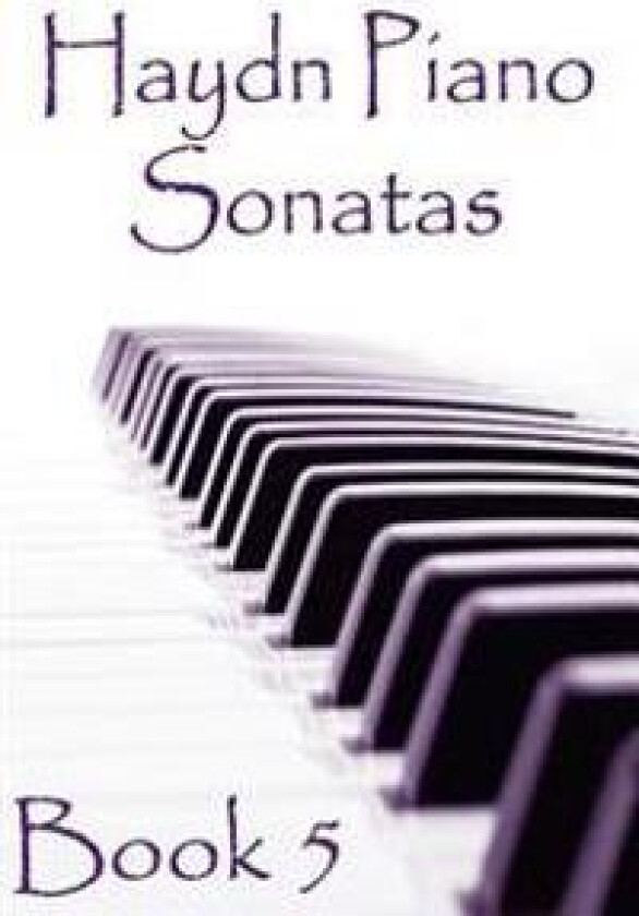 Haydn Piano Sonatas Book 5: Piano Sheet Music: Joseph Haydn Creation