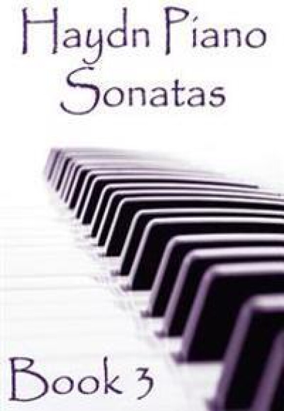 Haydn Piano Sonatas Book 3: Piano Sheet Music: Joseph Haydn Creation