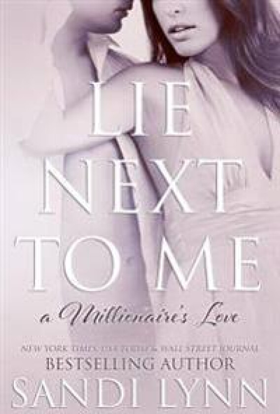 Lie Next To Me (A Millionaire's Love)